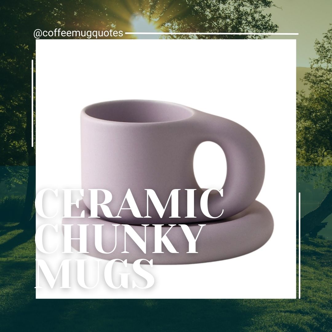 Ceramic Chunky Mugs