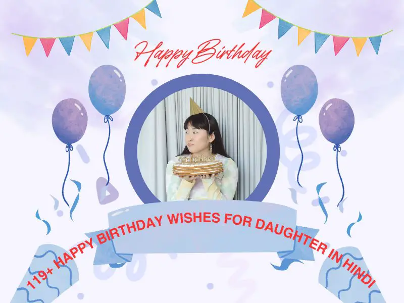 119+ Happy Birthday Wishes for Daughter in Hindi