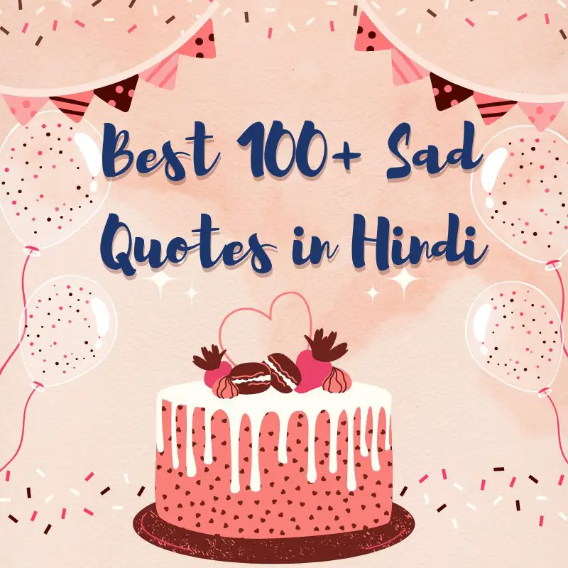 Best 100+ Sad Quotes in Hindi
