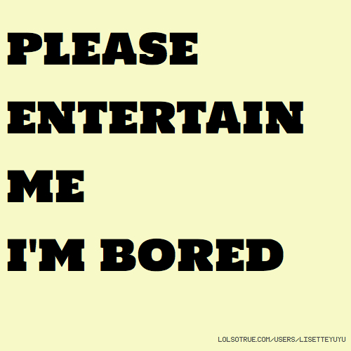 Bored Quotes 23