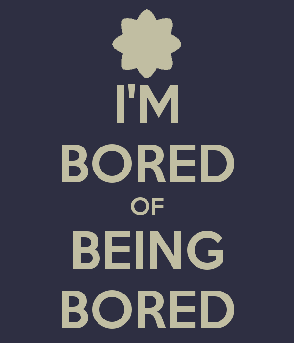 Bored Quotes 3